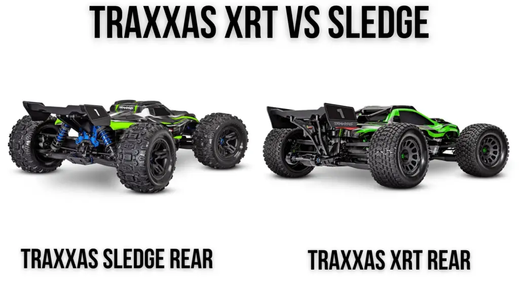 Traxxas XRT VS Sledge. Which One Is Better For You?