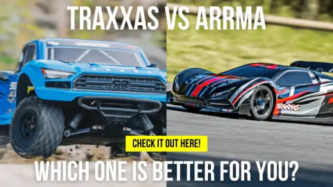 Traxxas VS Arrma Comparison. Which One Is Better For You?